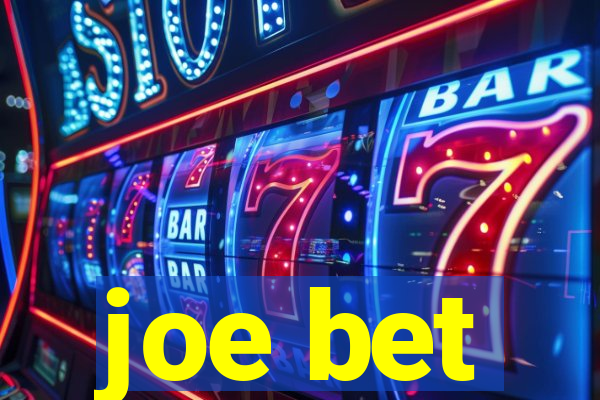 joe bet